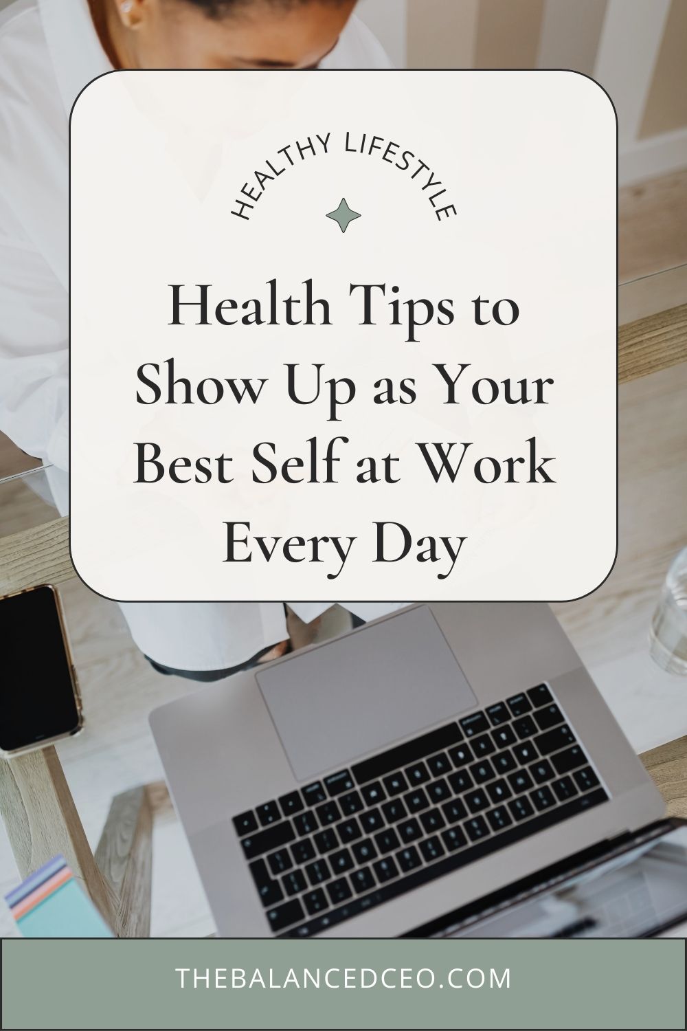 Health Tips to Show Up as Your Best Self at Work Every Day