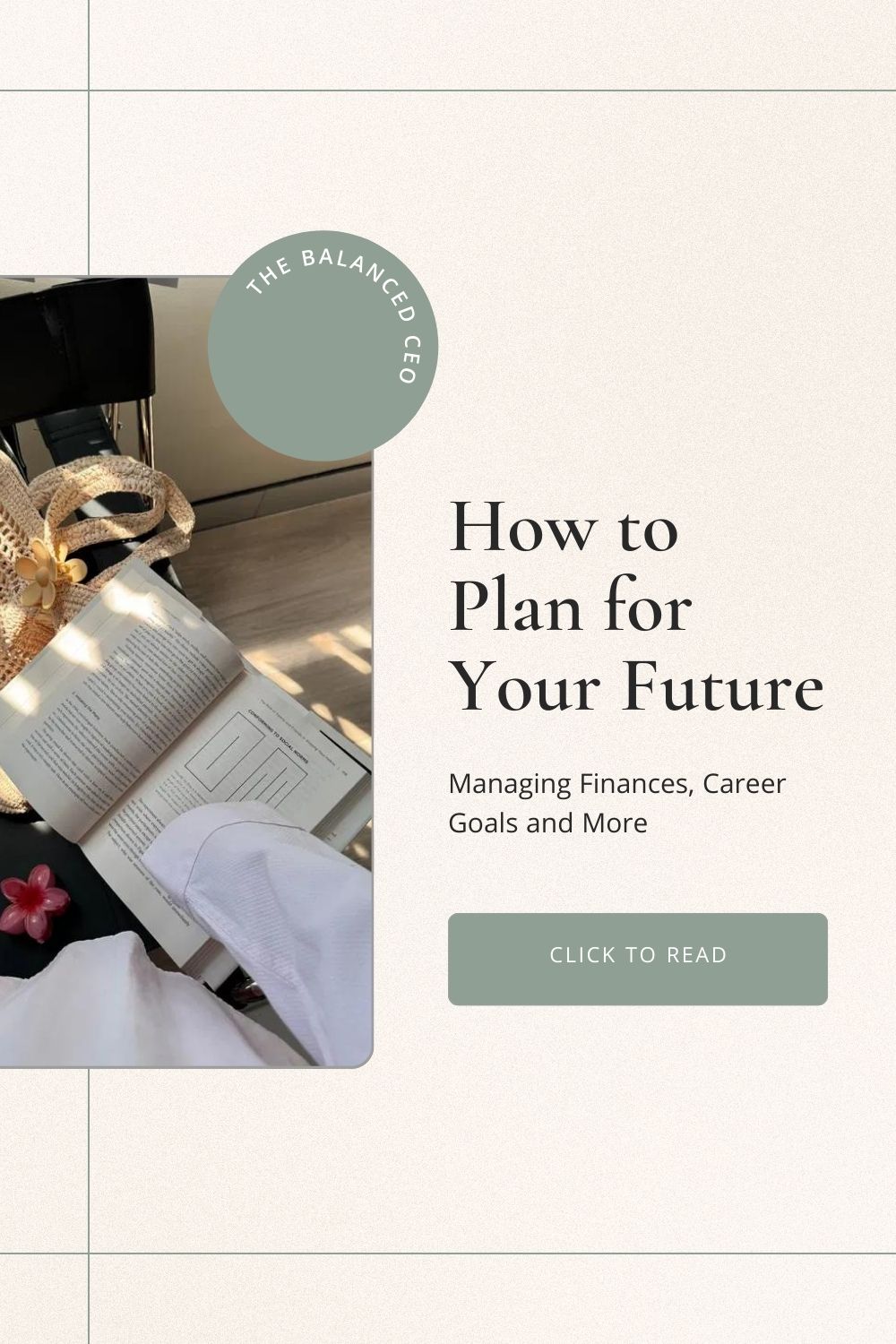 How to Plan for Your Future: Managing Finances, Career Goals, and More