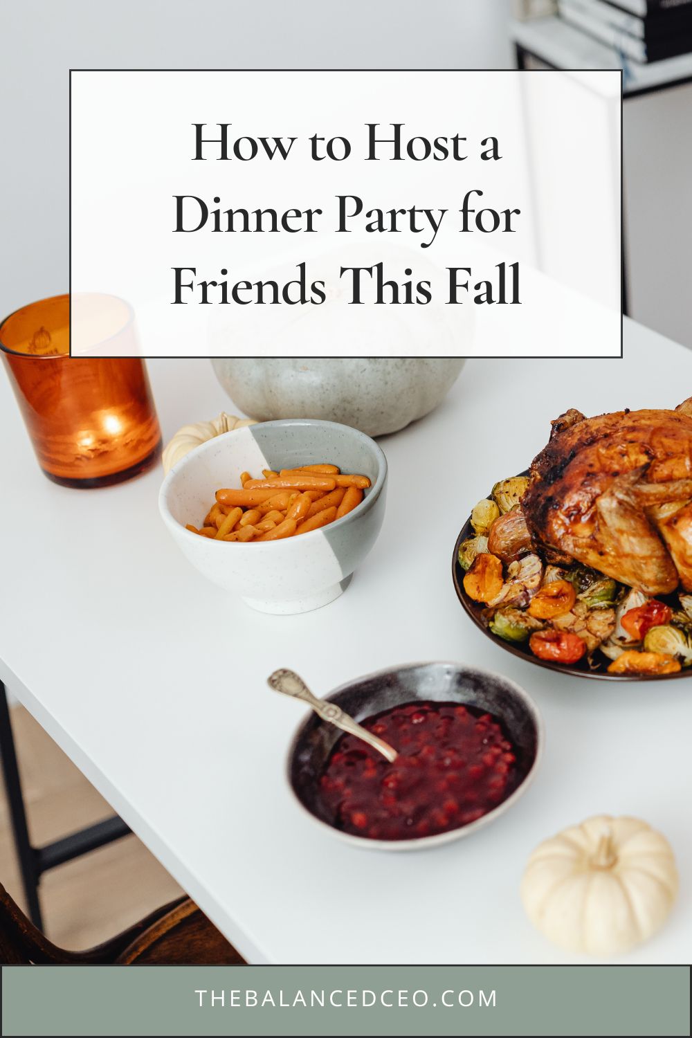 How to Host a Dinner Party for Friends This Fall