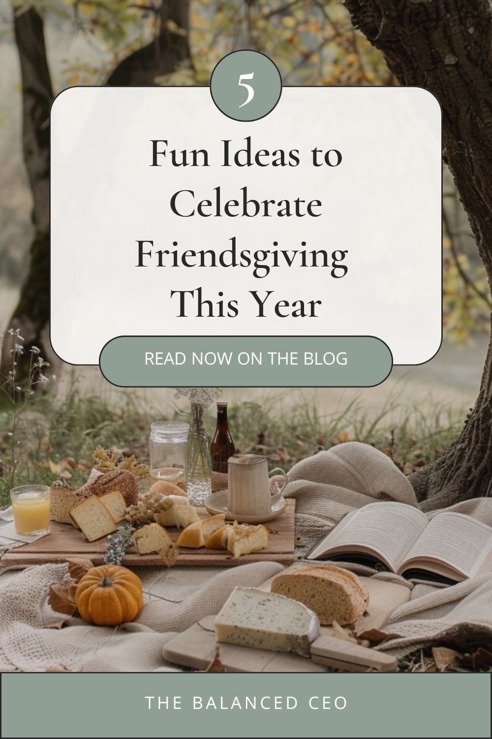 Why You Should Celebrate Friendsgiving This Year: 5 Fun Ideas