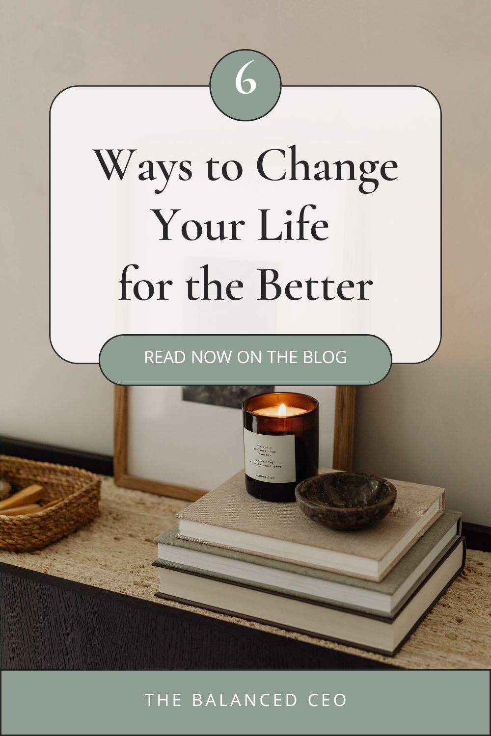 6 Ways to Change Your Life for the Better