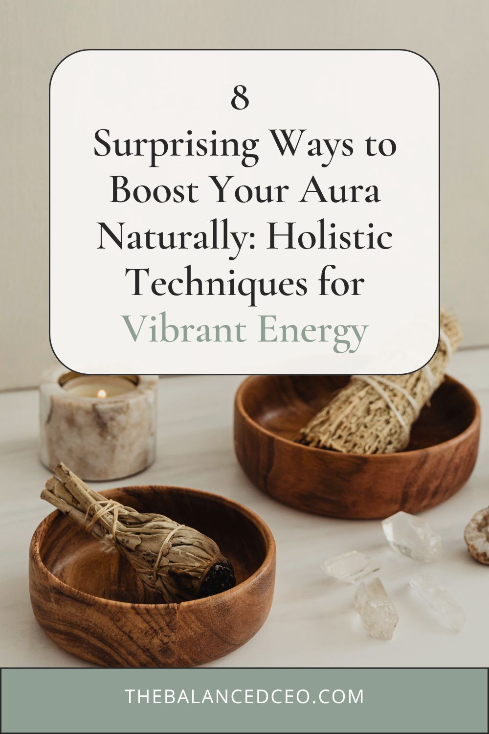 8 Surprising Ways to Boost Your Aura Naturally: Holistic Techniques for Vibrant Energy