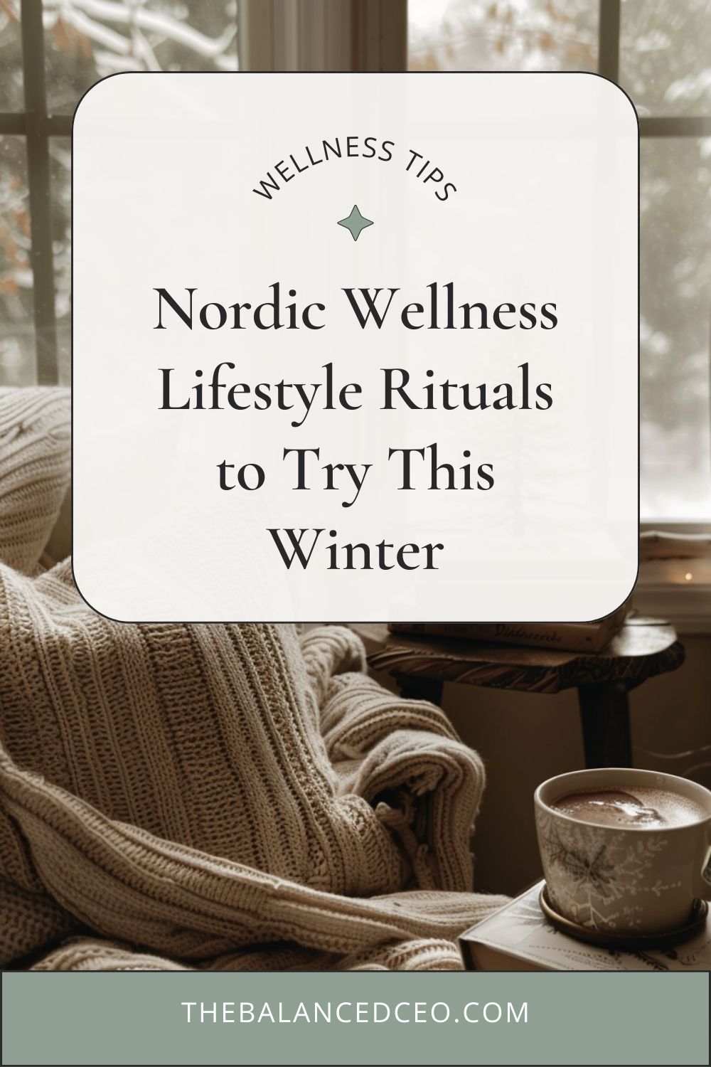 Hygge Your Way Through Winter with These Nordic Wellness Lifestyle Tips