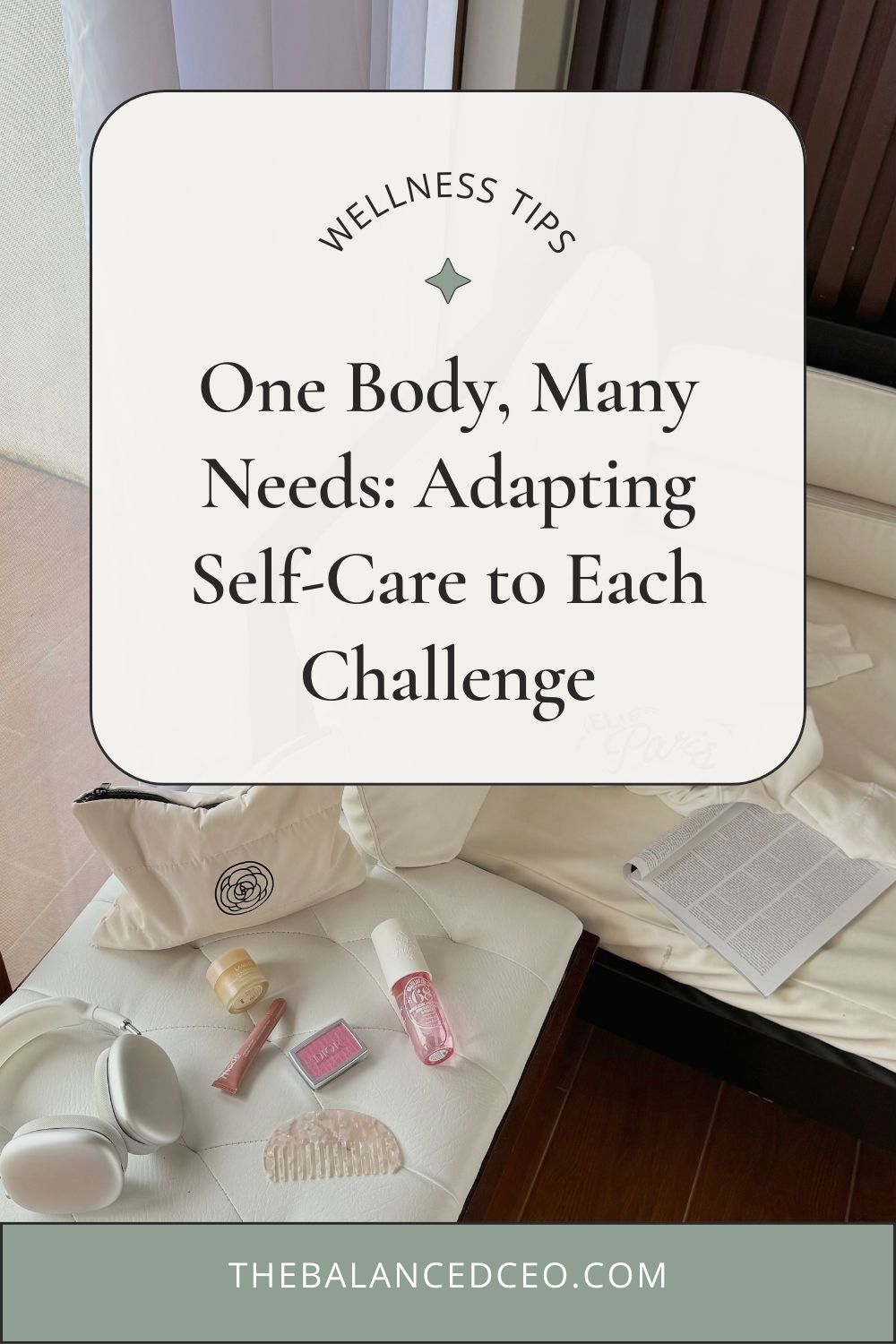 One Body, Many Needs: Adapting Self-Care to Each Challenge