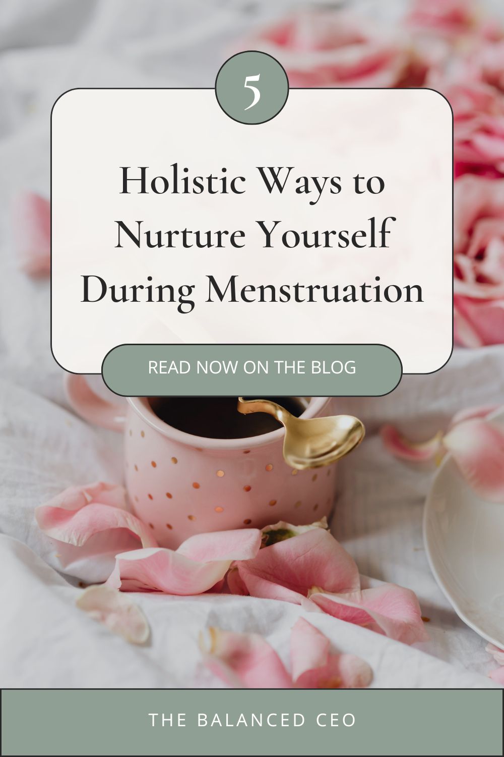 Holistic Ways to Nurture Yourself During Menstruation