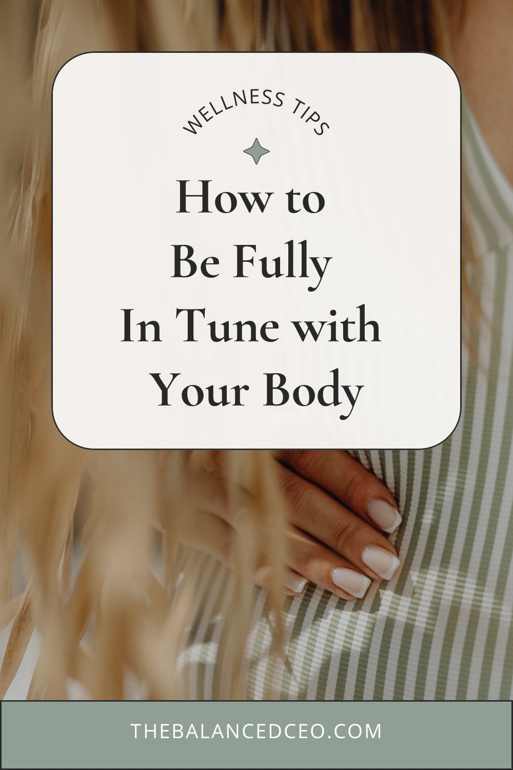 Are You Fully In Tune with Your Body? Here’s How to Get Better At It