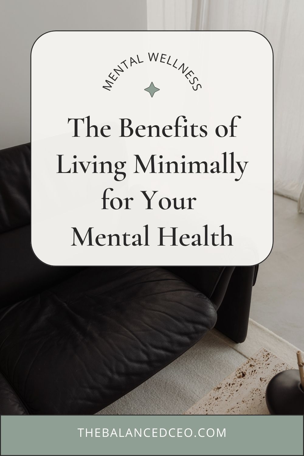 The Benefits of Living Minimally For Your Mental Health