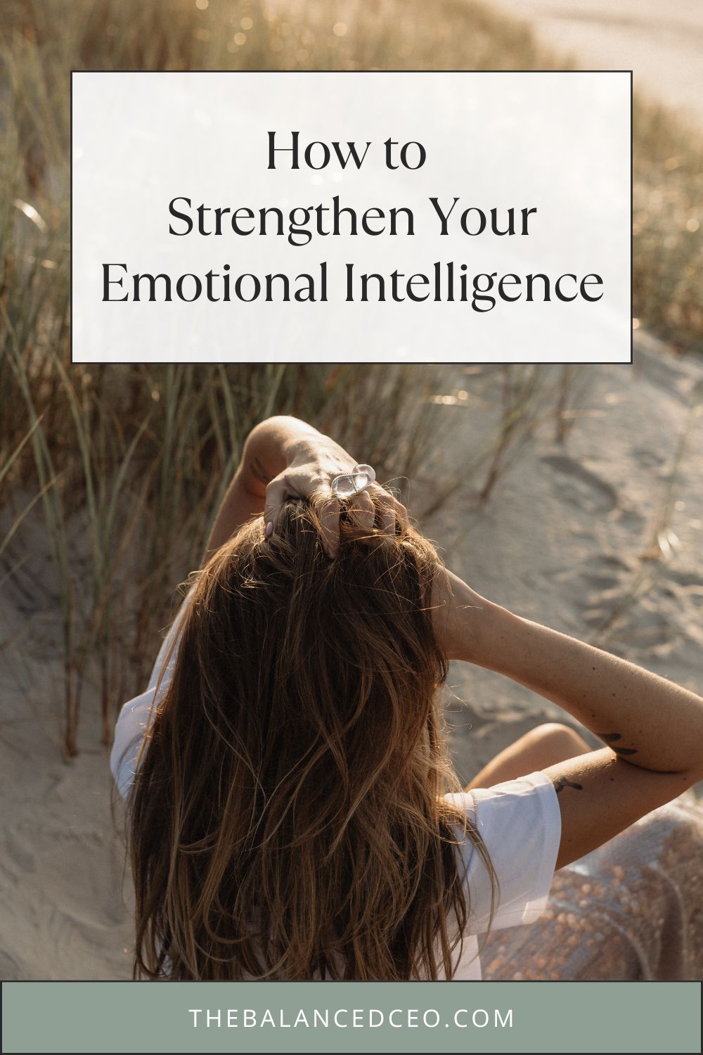 How to Strengthen Your Emotional Intelligence