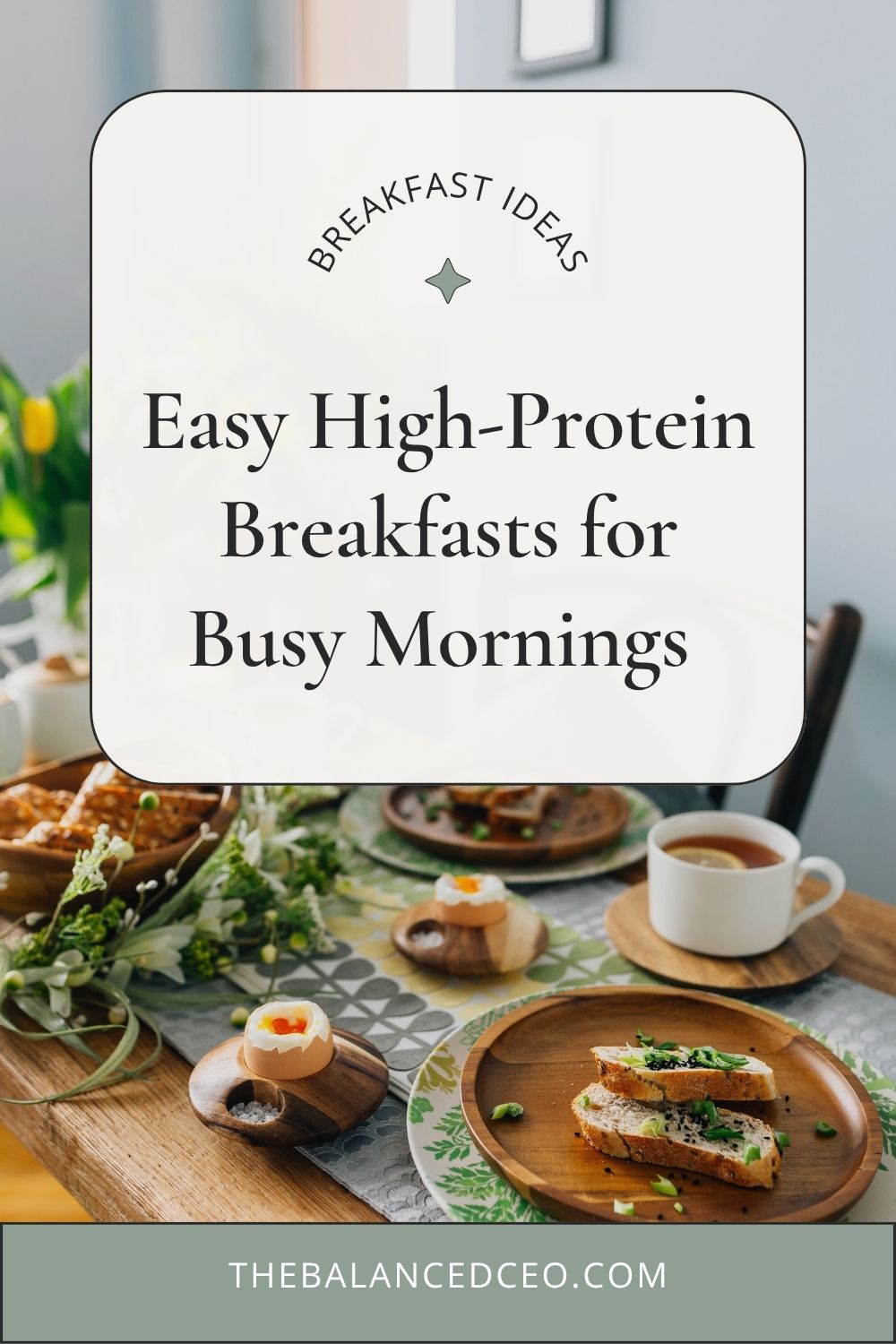 Easy High-Protein Breakfasts for Busy Mornings that Fuels Your Day the Smart Way