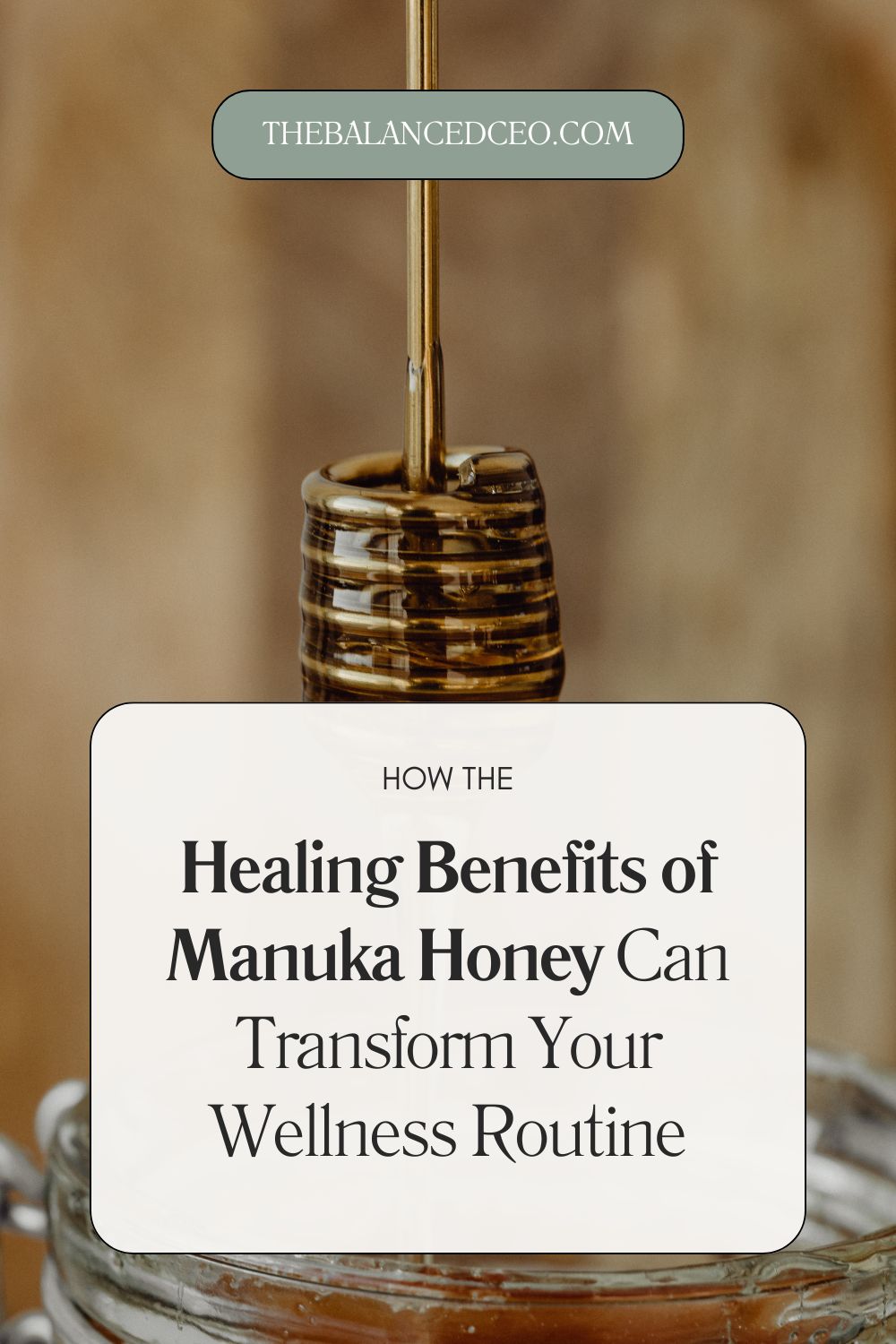 How the Healing Benefits of Manuka Honey Can Transform Your Wellness Routine Naturally