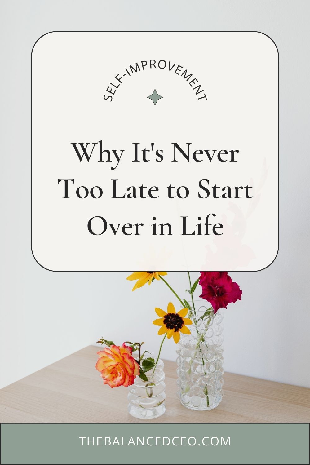 Why It’s Never Too Late to Start Over in Life