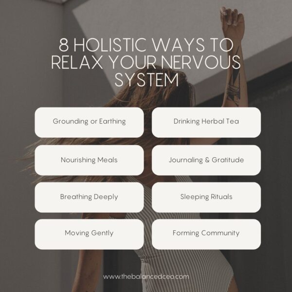 8 Holistic Ways to Relax Your Nervous System - The Balanced CEO
