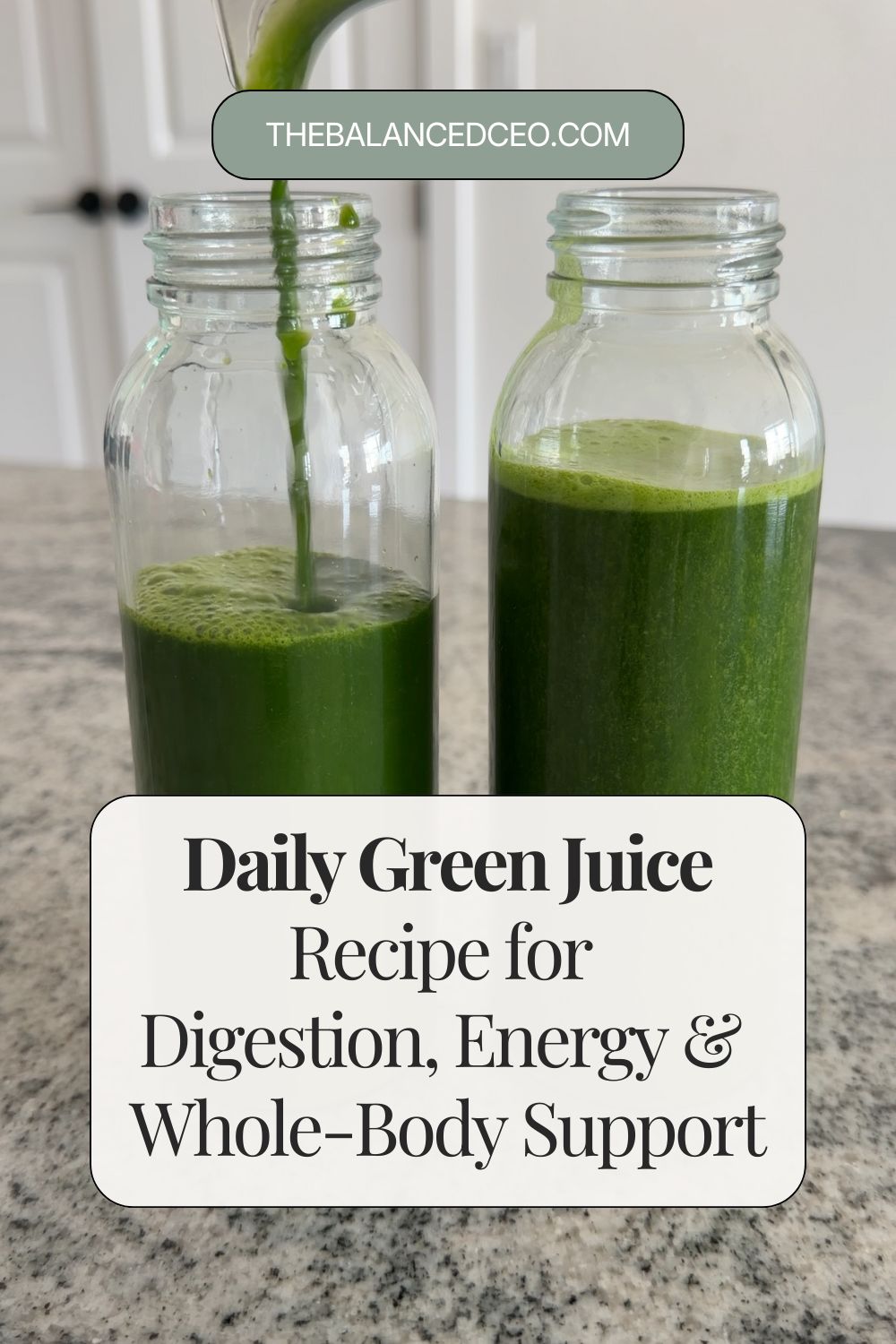 Daily Green Juice for Digestion, Energy & Whole-Body Support