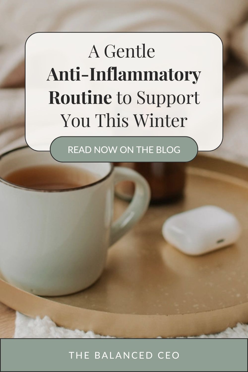 A Gentle Anti-Inflammatory Routine for Winter Wellness